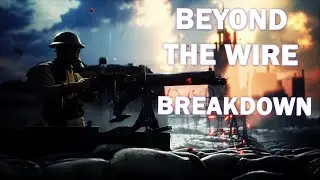 New WW1 Game - Beyond The Wire Breakdown