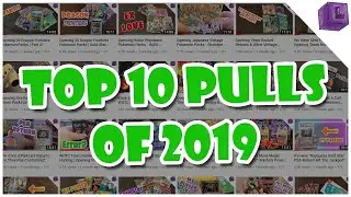 The BEST Top 10 Pokemon Pulls Of 2019!