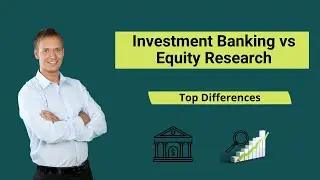 Investment Banking vs Equity Research | Best Differences You Must Know!