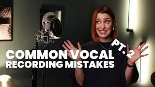 How to Avoid Common Vocal Recording Mistakes | Part 2 | the t.bone