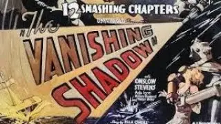 1934: The Vanishing Shadow - 10/12: The Iron Death (Onslow Stevens & Ada Ince)