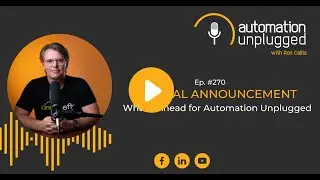 Automation Unplugged 270:  What's Ahead for AU