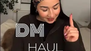 DM HAUL ✨🛍️