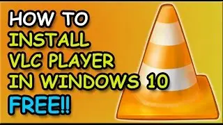 How To Install VLC Player On Windows 10 Free Tutorial 2017