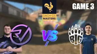 K&Ouml;NNEN WIR BIG ACADEMY BESIEGEN? | GAME 3 | REVEAL vs BIG ACADEMY | DACHCS MASTERS SK1 | REDCS