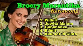 BROERY MARANTIKA | Keroncong Klasik
