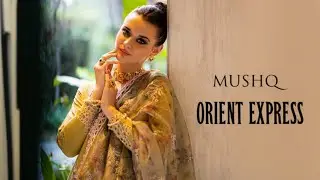 Mushq Orient Express Unstitched Luxury Lawn Collection 2024 | Mushq New Eid Collection 2024