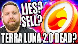 TERRA LUNA 2.0 DEAD? TOO MANY LIES? NOT LOOKING GOOD! WHAT IS A GOOD BUY PRICE...