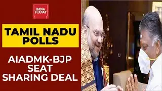 Tamil Nadu Polls: BJP-AIADMK Seat Sharing Deal Locked| WATCH This Report India Today's Pramod Madhav