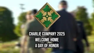 Charlie Company 2025 - Welcome Home - A Day of Honor
