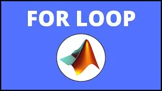 How to Make a For Loop in MATLAB | MATLAB Tutorial [Part 1/2]