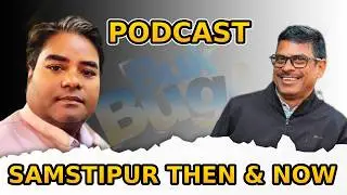 SAMASTIPUR'S TRANSFORMATION: How The City Grew Over The Years #bihar #samastipur #hindipodcast