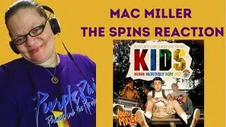 THE SPINS BY MAC MILLER! FIRST TIME HEARING! RIP. (REACTION)