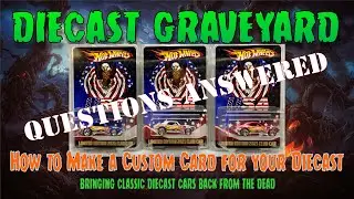 How to Make a Custom Card for your Diecast Questions Answered