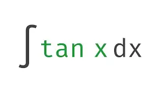 Integrating Tangent x by U Substitution - Integral tan x dx | Glass of Numbers