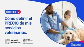 Cómo definir el precio de mis servicios veterinarios.