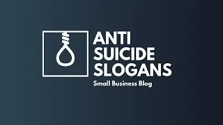 Best Anti Suicide Slogans