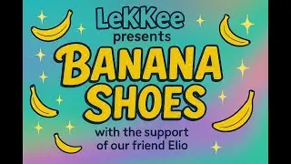 LeKKee &ndash; Banana Shoes 🍌 [Official Surreal Pop Art Music Video]