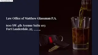 Fort Lauderdale Criminal Defense Lawyer | Fort Lauderdale, FL | Law Office of Matthew Glassman P.A.