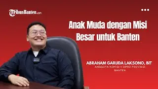 Gen Z di DPRD Banten: Abraham Garuda Laksono Bicara Pendidikan dan Kesehatan