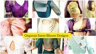 Organza sarees Blouse Designs 2024 Models 🔥 |Latest Blouse Design #organzasarees  #blousedesign