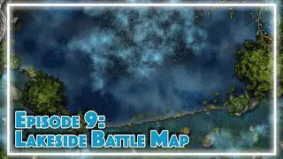 Inkarnate Speed Creation: Lakeside Battle Map!