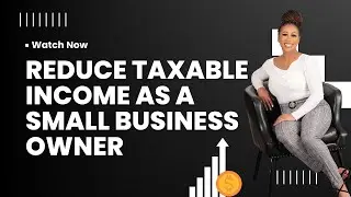 Reduce Taxable Income As A Small Business Owner #taxtips #moneymatters #williamsacctax #financial