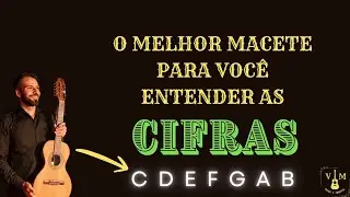 O MELHOR MACETE para você aprender a ler e interpretar CIFRAS
