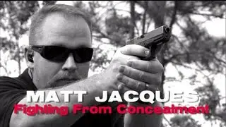 Make Ready With Matt Jacques: Fighting From Concealment