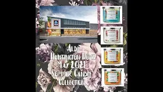 Aldi May 2021 Huntington Home Spring / Summer Limited Edition Fruity Floral Candle Collection