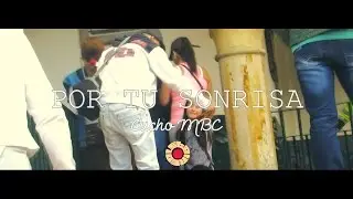 Cucho MBC - Por tu sonrisa