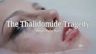 The Thalidomide Tragedy: A Few Days That Changed Lives