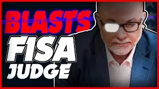 What made Mark Levin Blasts FISA Judge Rosemary Collyer?