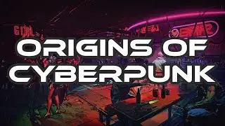 Origins of Cyberpunk | Cyberpunk Week - Episode Two | Several Books Discussed