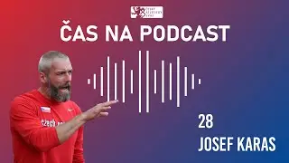#28 Josef Karas: Na olympiádě jsem nezávodil, ale nelituju toho | ČAS NA PODCAST