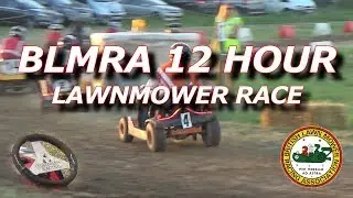 The BLMRA 12 hour Endurance Race - Epic Lawn Mower Racing Battle