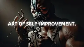 Become Addicted To Improving Yourself - Bane Motivational Speech (Powerful)