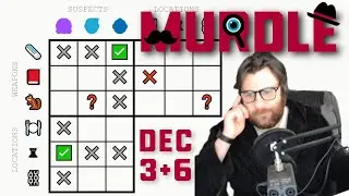 My MOST SATISFYING Solve! ~ Murdle December 3rd and 6th