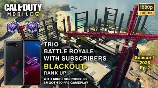 Trio Battle Royale with Subscribers | Blackout Rank Push | COD Mobile Ep 2