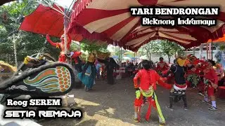 BENDRONG REOG SETIA REMAJA (SEREM) || SENI BLEKNONG INDRAMAYU