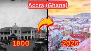 Accra, Ghana (1800 - 2025) - Then And Now Cities - City Evolution