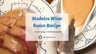 How to make Madeira wine sauce (Lengua Recipe Part II)