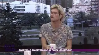 Baushtelle: Balkan Temple, ne fazen hulumtuese 19.08.2015
