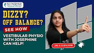 Dizzy? Off Balance? See How Vestibular Physio with Josephine Can Help!