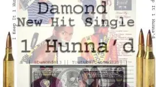 Damond - 1 Hunna'd