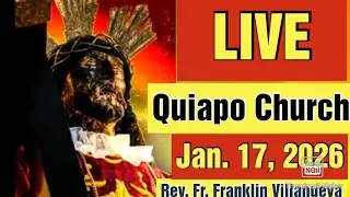 QUIAPO CHURCH LIVE TV MASS TODAY 5:00 AM JANUARY 17, 2026 SATURDAY MASS