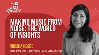Making Music from Noise: The World of Insights- Vidisha Hegde at DesignUp Conference 2024