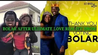 Ultimate love - Bolar After Ultimate Love Reality Tv Show Season 1