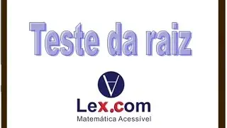 Teste da raiz