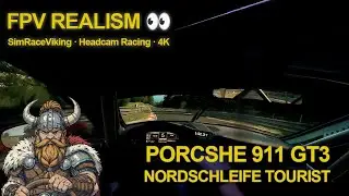 Porsche 911 GT3 | FPV Realism &bull; Nordschleife Touristenfahrten (4K)